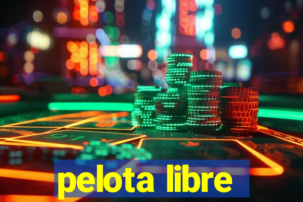 pelota libre